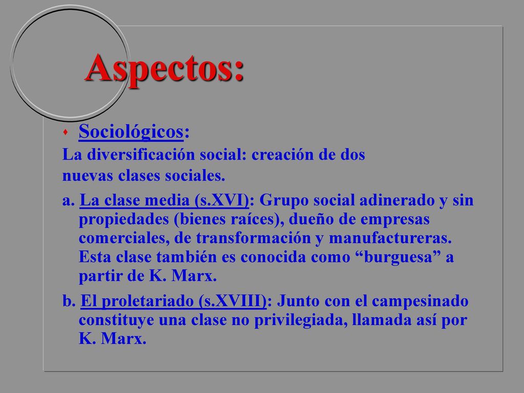 Aspectos: Sociológicos: La diversificación social: creación de dos