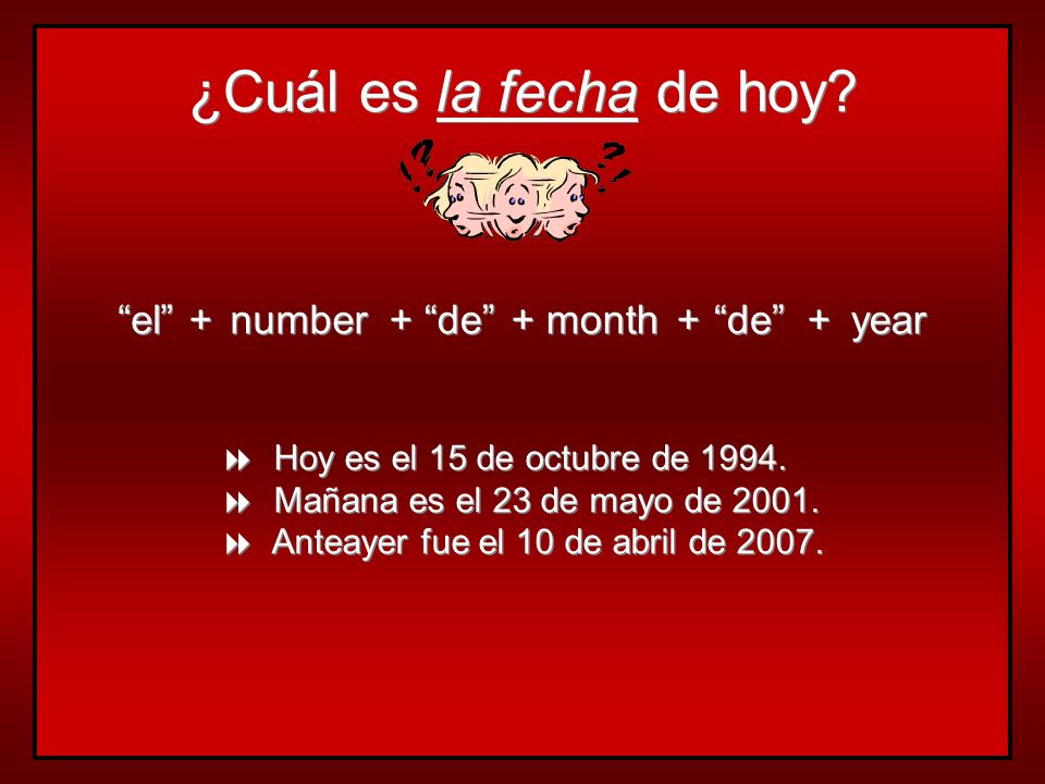 ¿Cuál es la fecha de hoy el + number + de + month + de + year