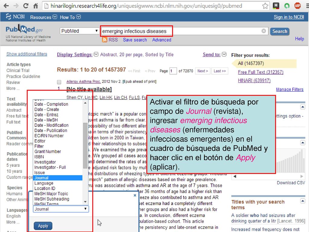 Activar el filtro de búsqueda por campo de Journal (revista), ingresar emerging infectious diseases (enfermedades infecciosas emergentes) en el cuadro de búsqueda de PubMed y hacer clic en el botón de Apply (aplicar).