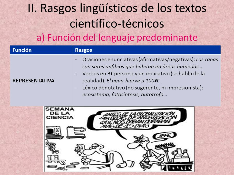 II. Rasgos lingüísticos de los textos científico-técnicos a) Función del lenguaje predominante