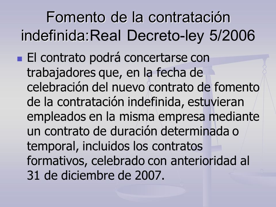 Fomento de la contratación indefinida:Real Decreto-ley 5/2006