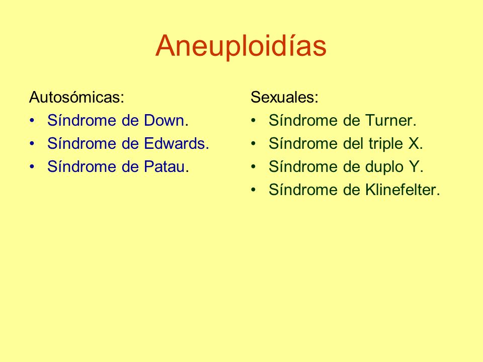 Aneuploidías Autosómicas: Síndrome de Down. Síndrome de Edwards.