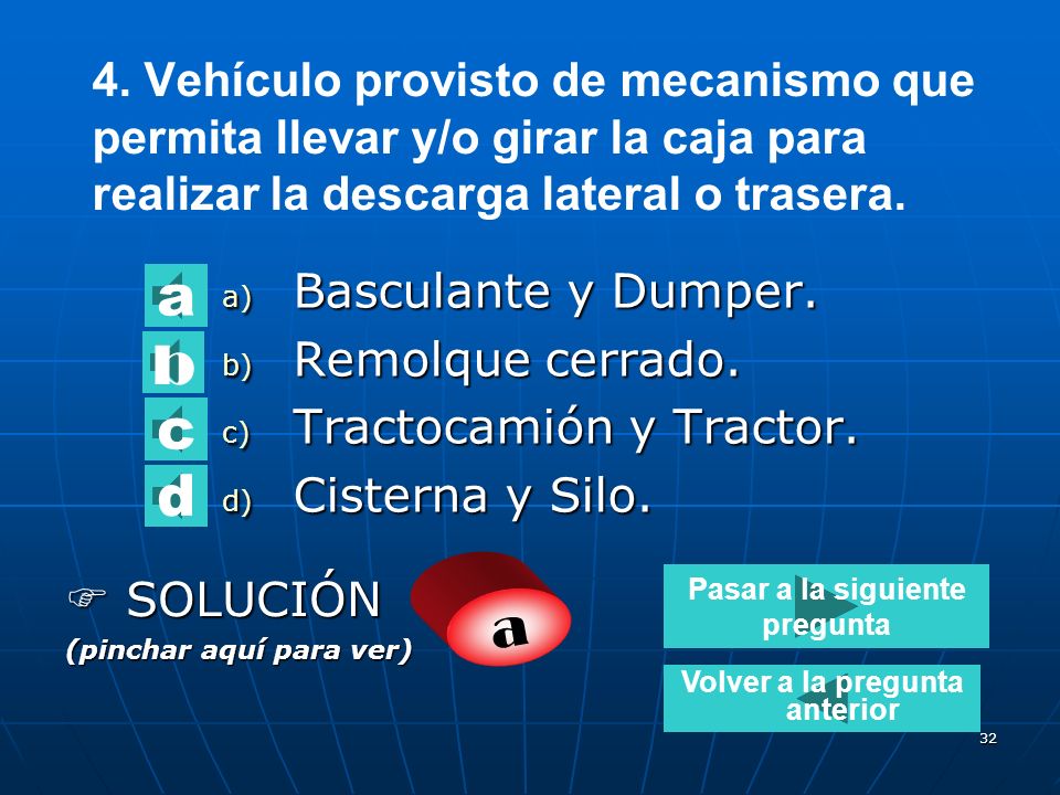 Pasar a la siguiente pregunta Volver a la pregunta anterior