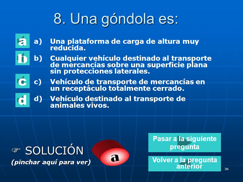 Pasar a la siguiente pregunta Volver a la pregunta anterior