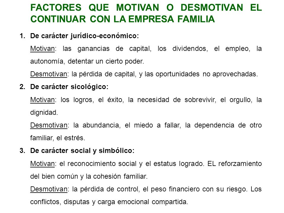 FACTORES QUE MOTIVAN O DESMOTIVAN EL CONTINUAR CON LA EMPRESA FAMILIA