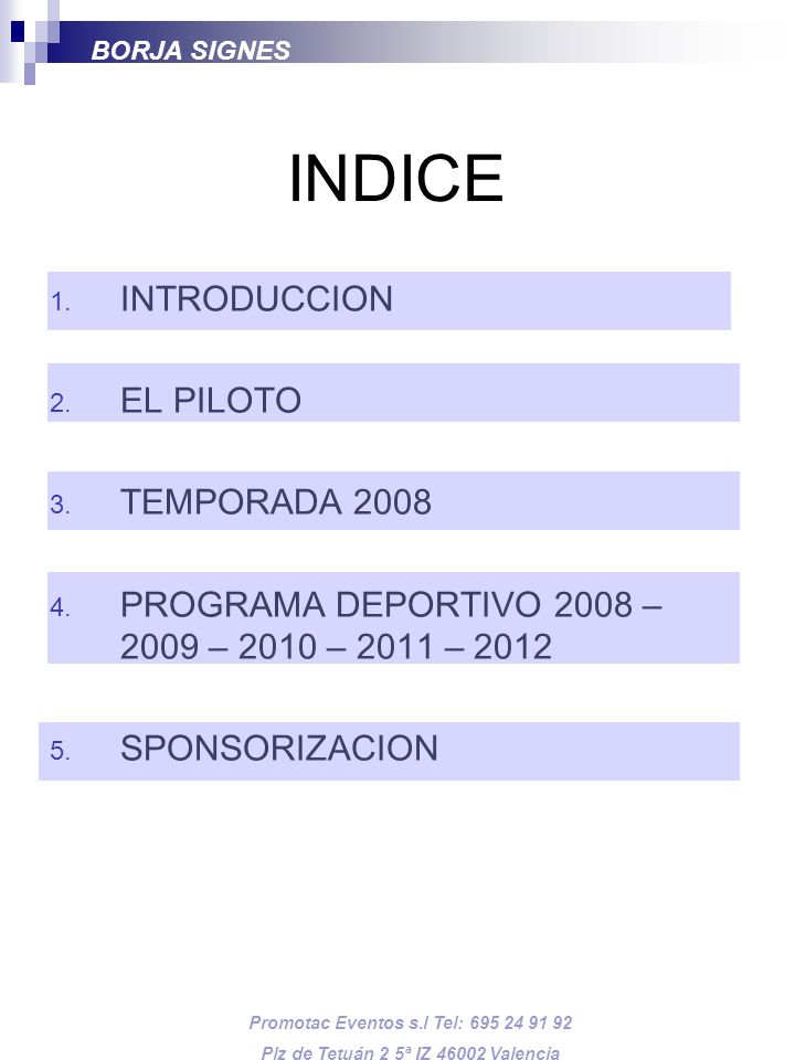 INDICE INTRODUCCION EL PILOTO TEMPORADA 2008