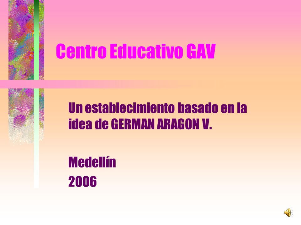 Un establecimiento basado en la idea de GERMAN ARAGON V. Medellín 2006
