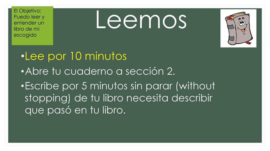 Leemos Lee por 10 minutos Abre tu cuaderno a sección 2.