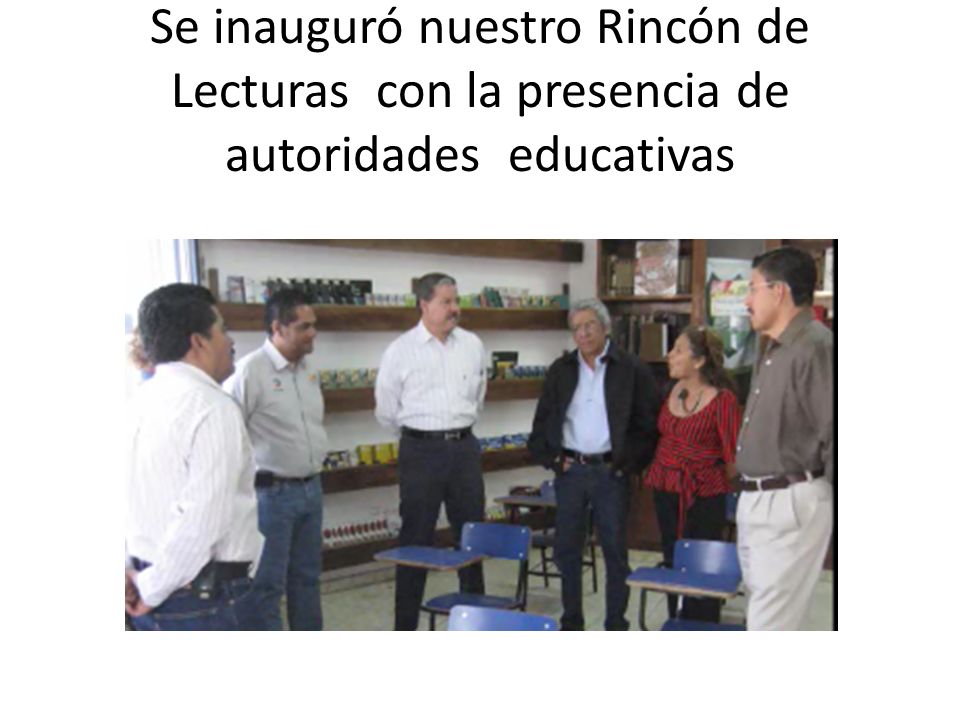 Se inauguró nuestro Rincón de Lecturas con la presencia de autoridades educativas