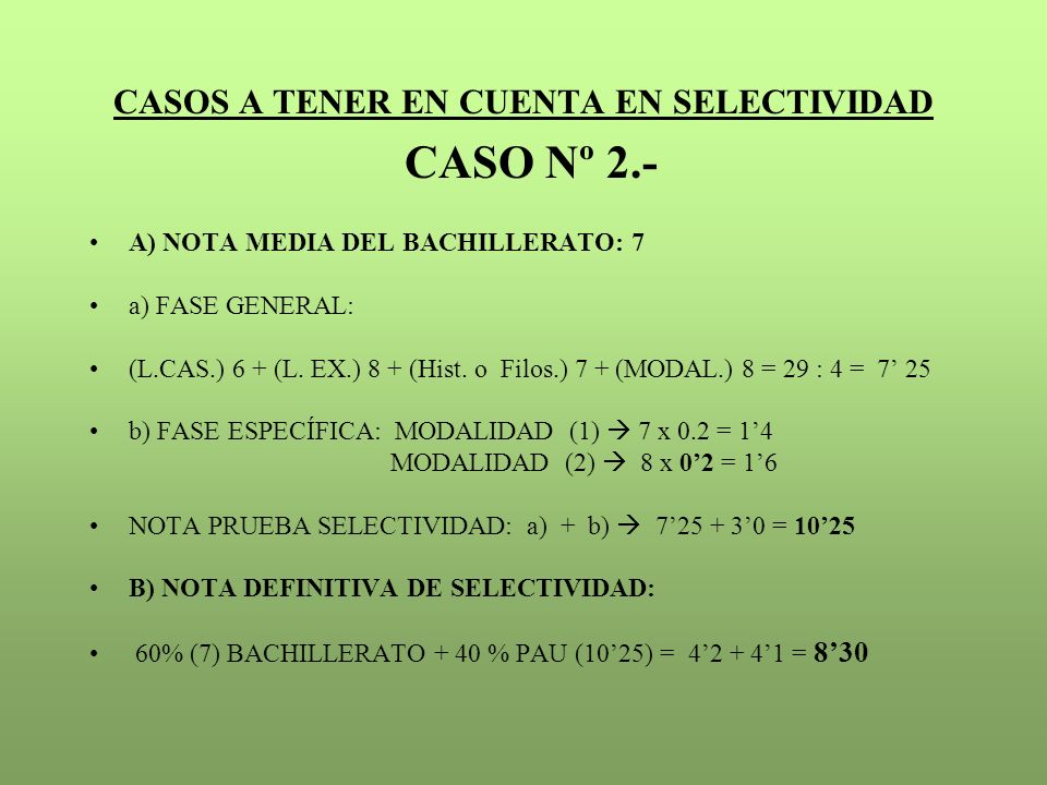 CASOS A TENER EN CUENTA EN SELECTIVIDAD CASO Nº 2.-
