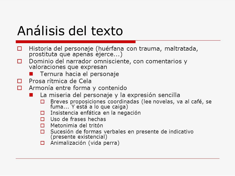 Análisis del texto Historia del personaje (huérfana con trauma, maltratada, prostituta que apenas ejerce...)
