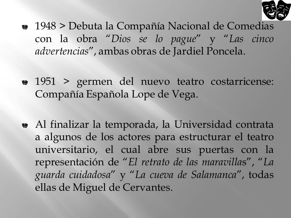 1948 > Debuta la Compañía Nacional de Comedias con la obra Dios se lo pague y Las cinco advertencias , ambas obras de Jardiel Poncela.