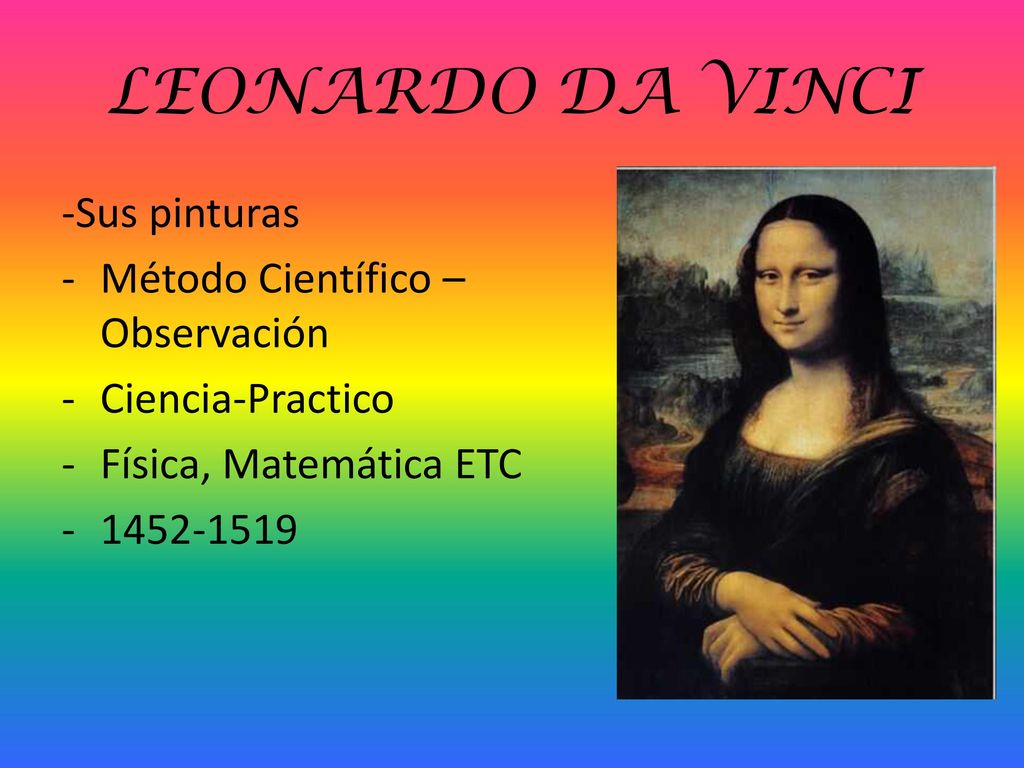 LEONARDO DA VINCI -Sus pinturas Método Científico – Observación