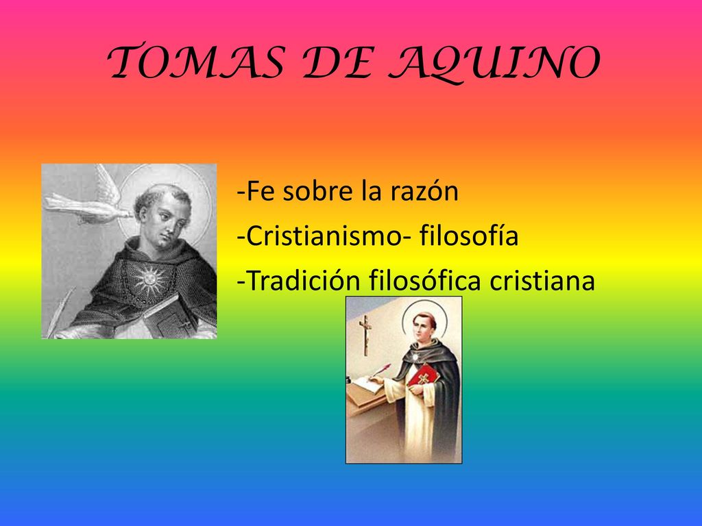 TOMAS DE AQUINO -Fe sobre la razón -Cristianismo- filosofía -Tradición filosófica cristiana