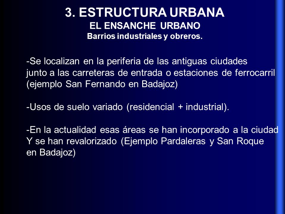 Barrios industriales y obreros.