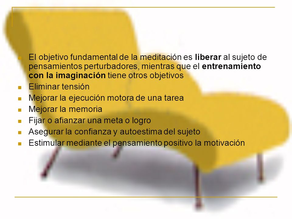 El objetivo fundamental de la meditación es liberar al sujeto de pensamientos perturbadores, mientras que el entrenamiento con la imaginación tiene otros objetivos