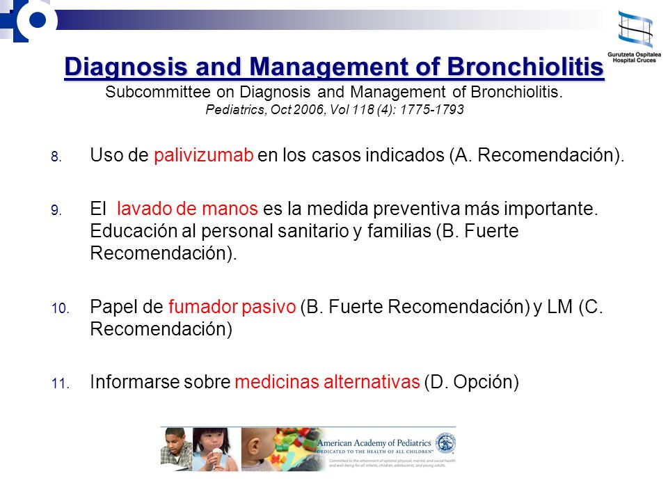 Diagnosis and Management of Bronchiolitis Subcommittee on Diagnosis and Management of Bronchiolitis. Pediatrics, Oct 2006, Vol 118 (4):