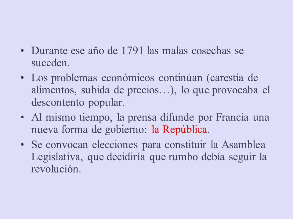 Durante ese año de 1791 las malas cosechas se suceden.