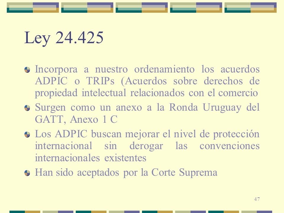 Ley Incorpora a nuestro ordenamiento los acuerdos ADPIC o TRIPs (Acuerdos sobre derechos de propiedad intelectual relacionados con el comercio.