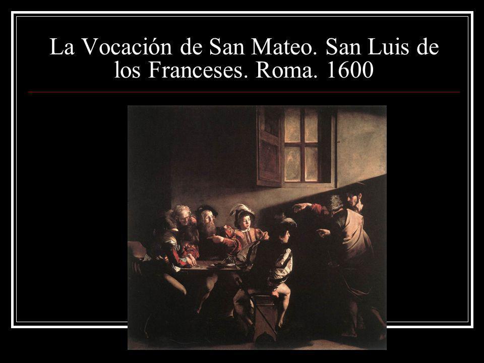 La Vocación de San Mateo. San Luis de los Franceses. Roma. 1600