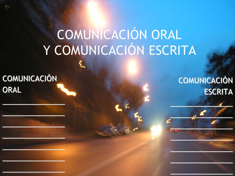 COMUNICACIÓN ORAL Y COMUNICACIÓN ESCRITA