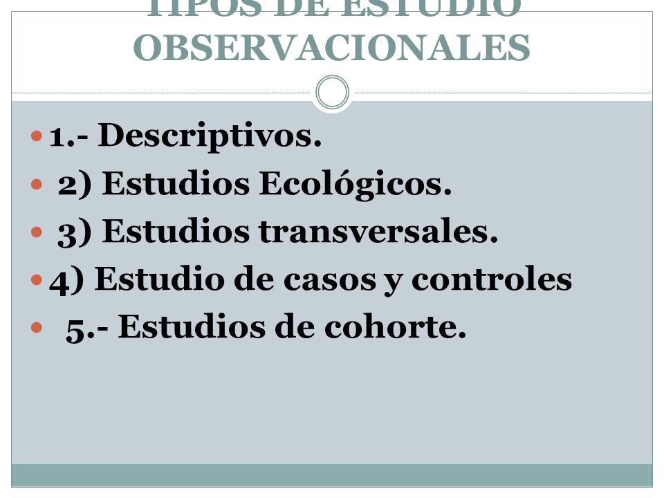 TIPOS DE ESTUDIO OBSERVACIONALES
