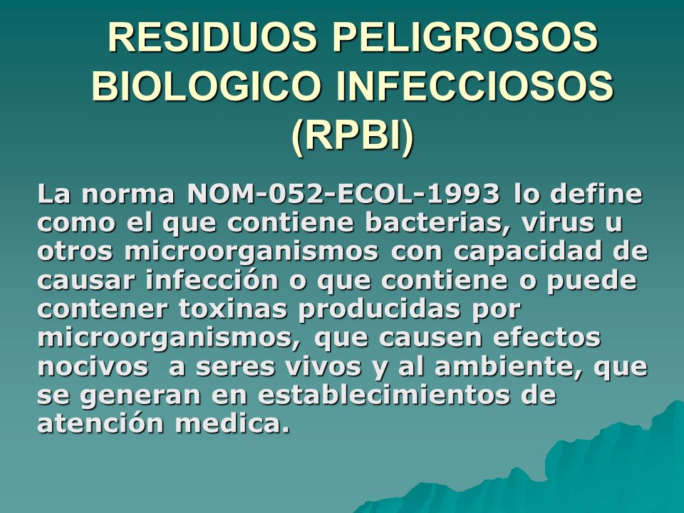 RESIDUOS PELIGROSOS BIOLOGICO INFECCIOSOS (RPBI)