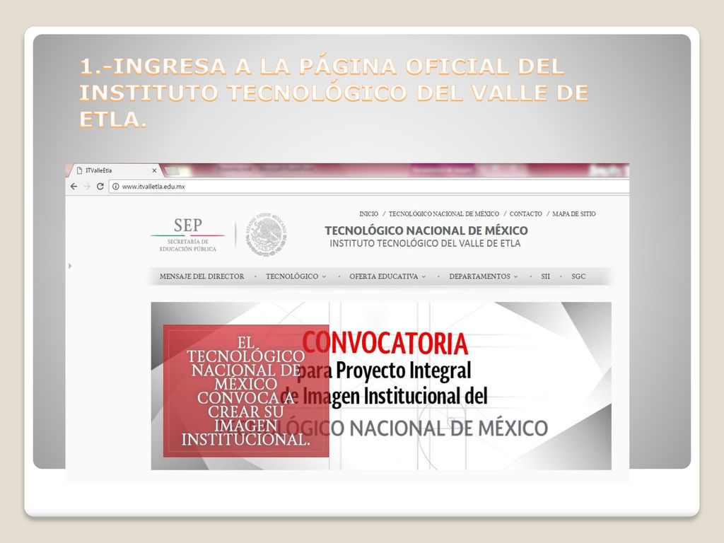 1.-INGRESA A LA PÁGINA OFICIAL DEL INSTITUTO TECNOLÓGICO DEL VALLE DE ETLA.