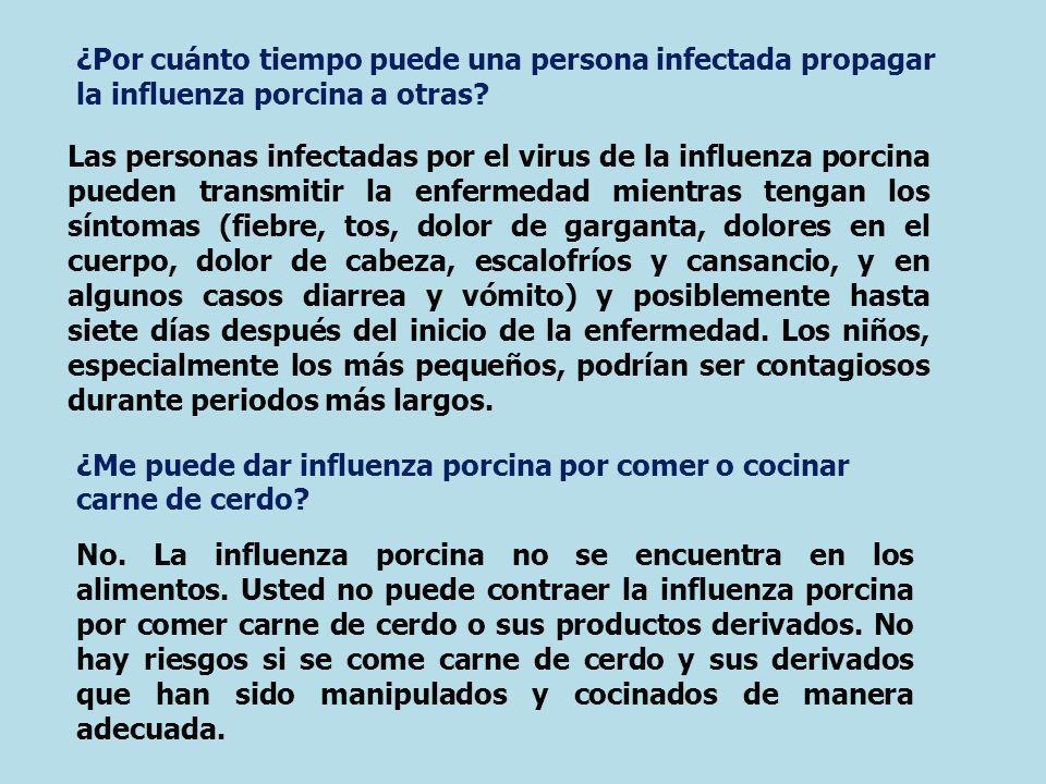 ¿Por cuánto tiempo puede una persona infectada propagar la influenza porcina a otras