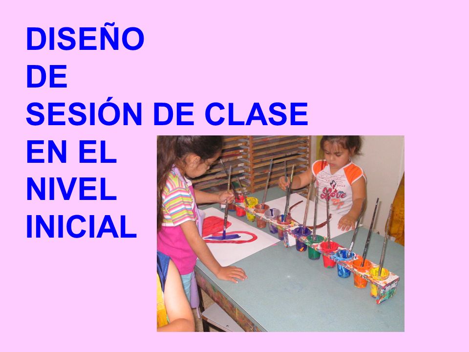 DISEÑO DE SESIÓN DE CLASE EN EL NIVEL INICIAL