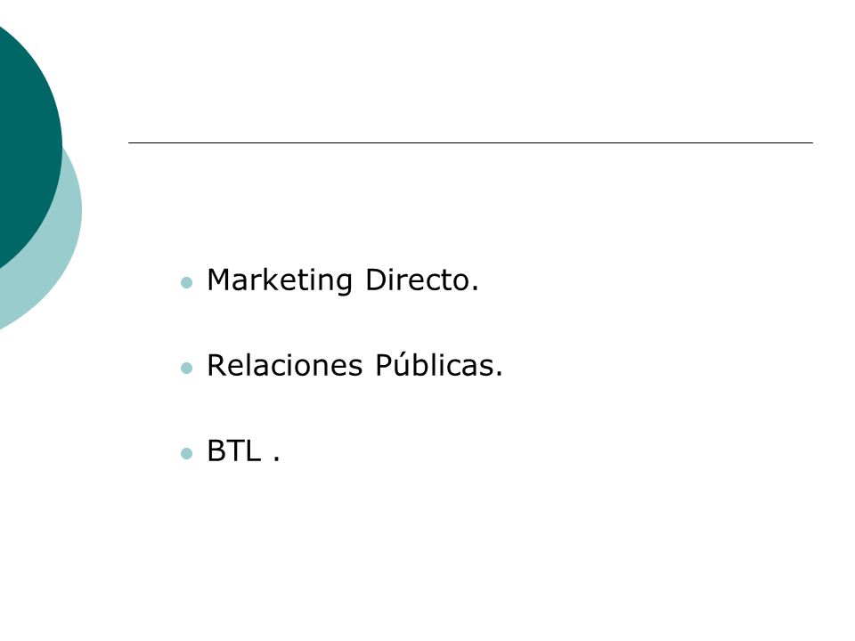 Marketing Directo. Relaciones Públicas. BTL .