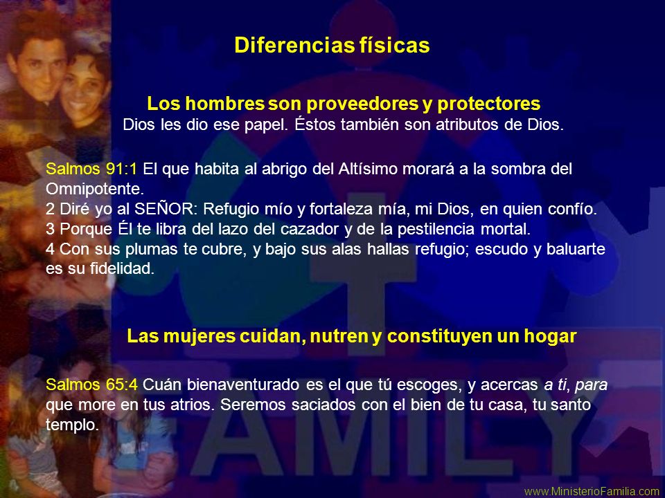 Diferencias físicas Los hombres son proveedores y protectores