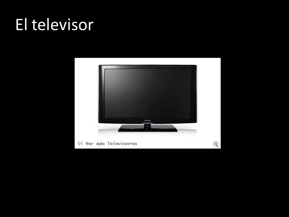 El televisor