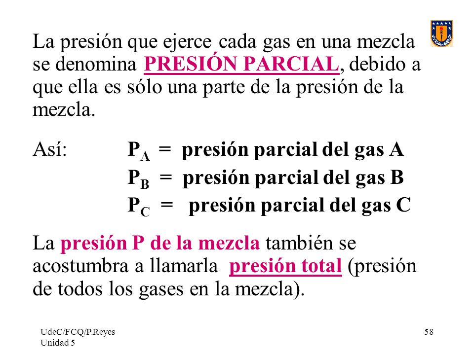 Así: PA = presión parcial del gas A PB = presión parcial del gas B