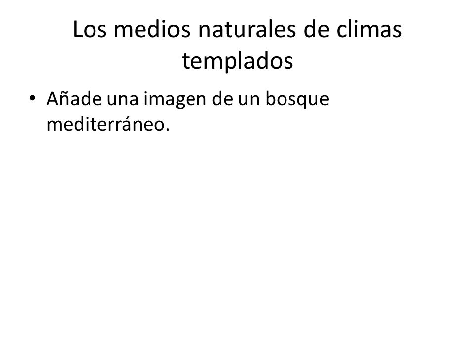 Los medios naturales de climas templados