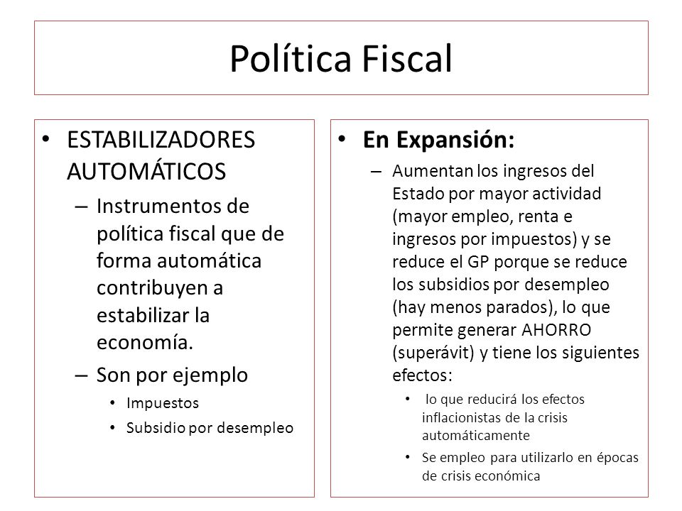 Política Fiscal ESTABILIZADORES AUTOMÁTICOS En Expansión: