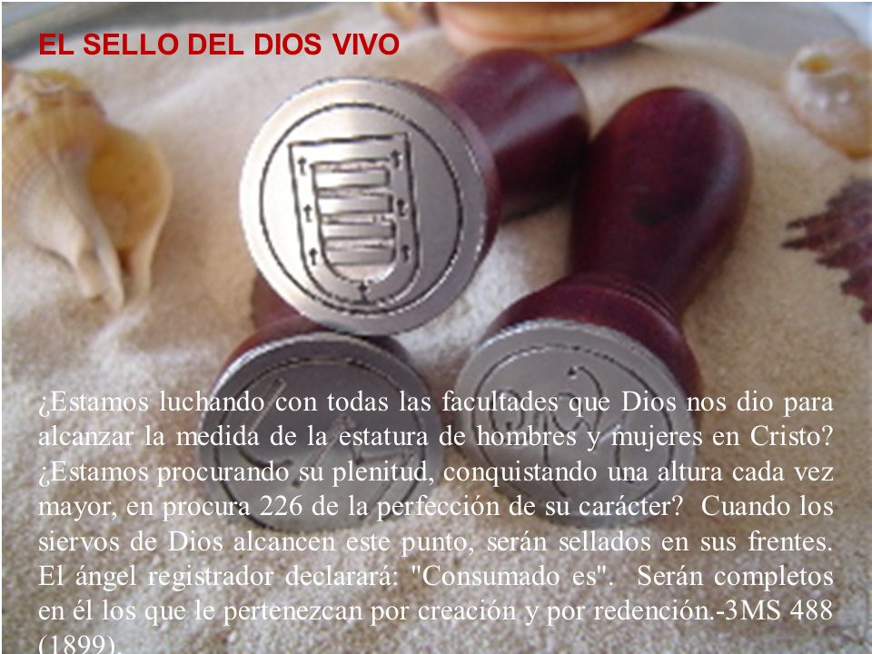 El sello del Dios vivo EL SELLO DEL DIOS VIVO