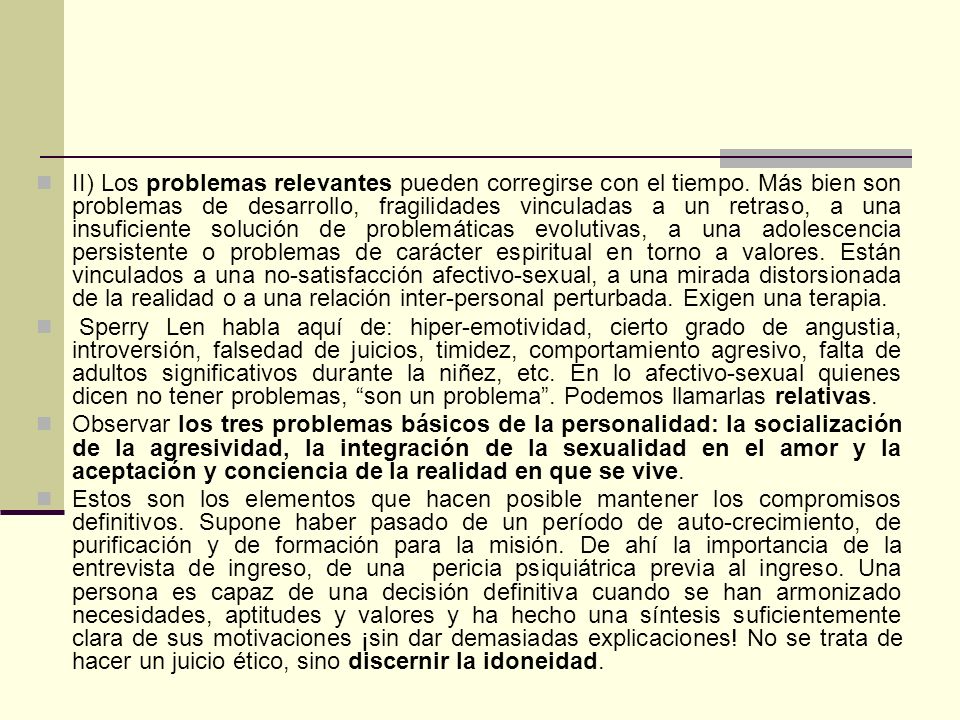 II) Los problemas relevantes pueden corregirse con el tiempo