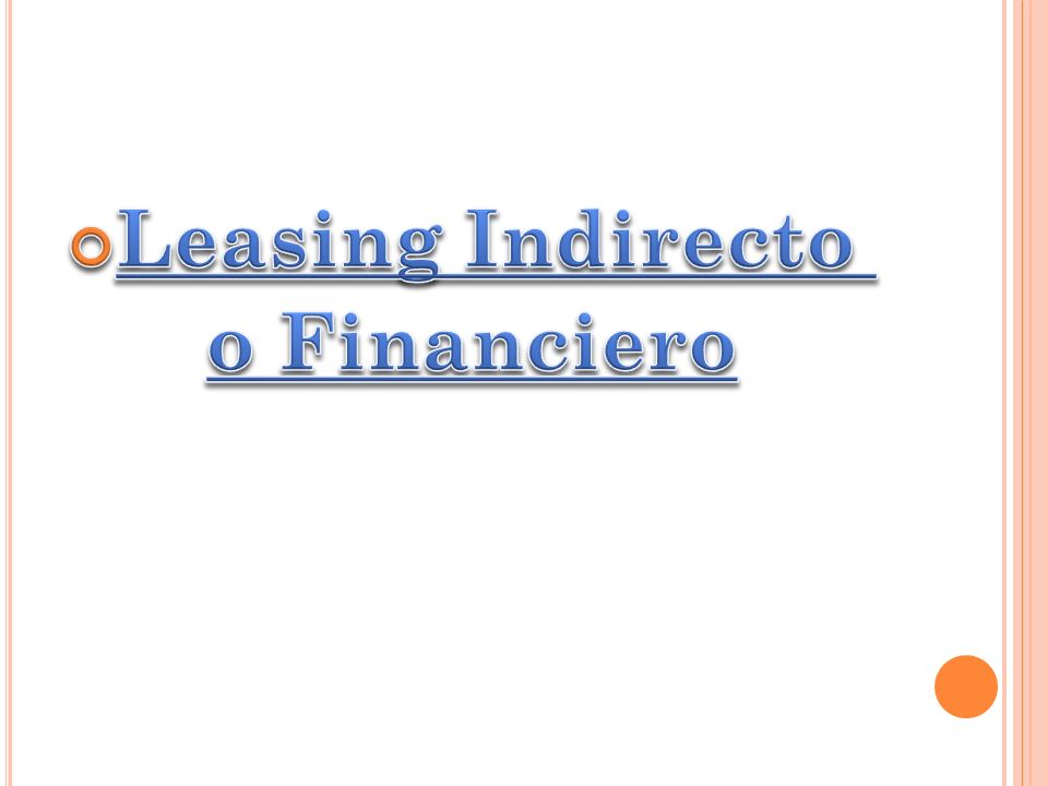 Leasing Indirecto o Financiero