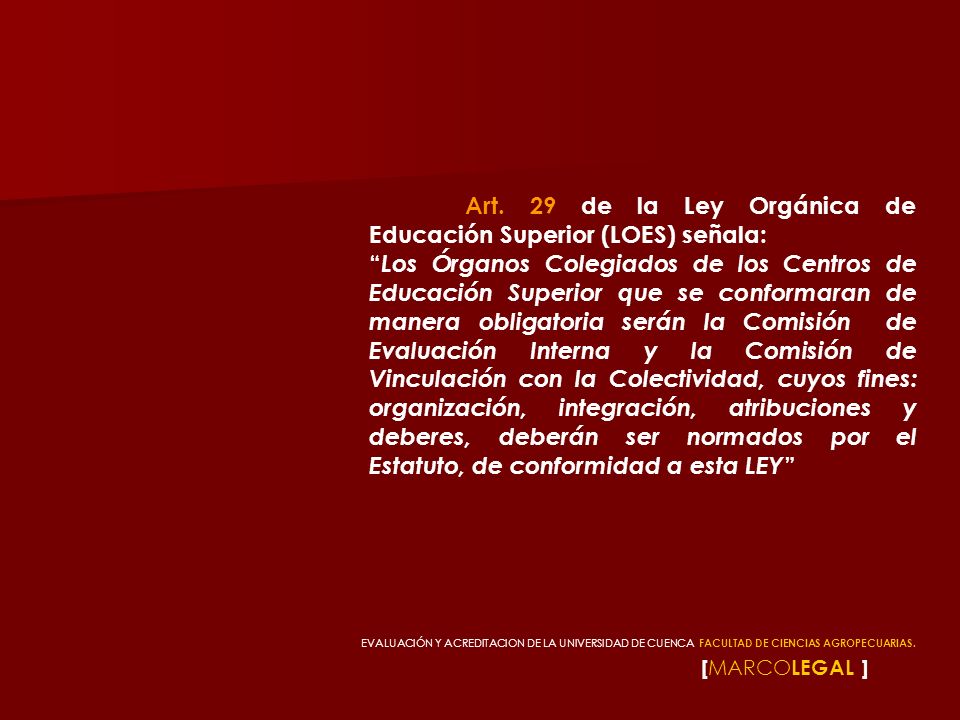 Art. 29 de la Ley Orgánica de Educación Superior (LOES) señala: