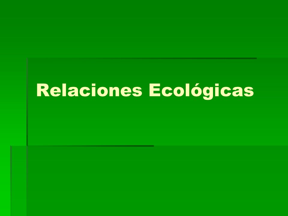Relaciones Ecológicas