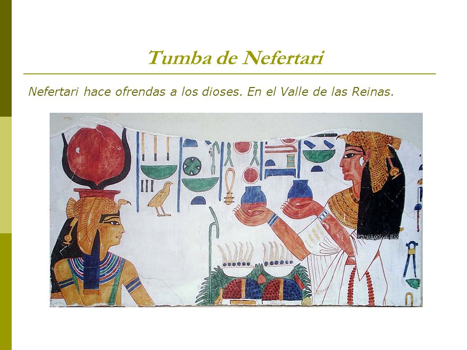 Tumba de Nefertari Nefertari hace ofrendas a los dioses. En el Valle de las Reinas.