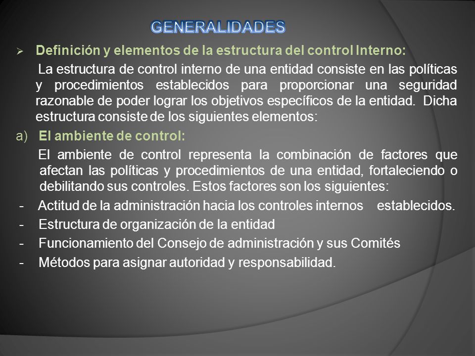 GENERALIDADES Definición y elementos de la estructura del control Interno: