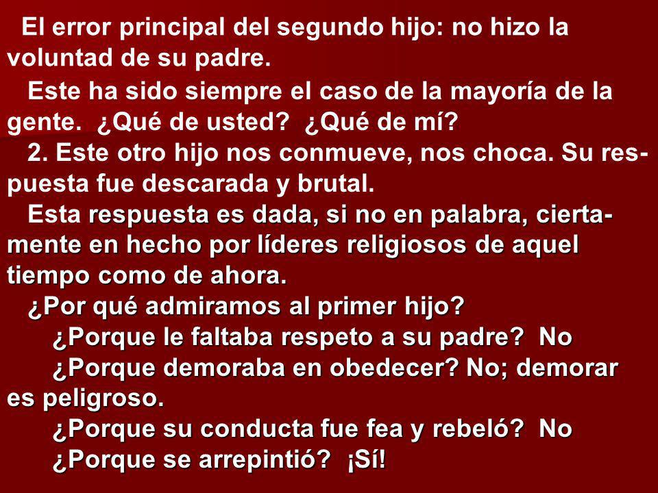 El error principal del segundo hijo: no hizo la voluntad de su padre.