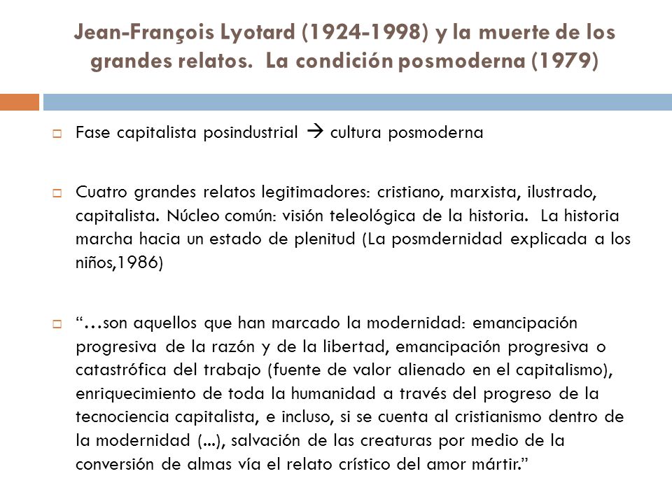 Jean-François Lyotard ( ) y la muerte de los grandes relatos