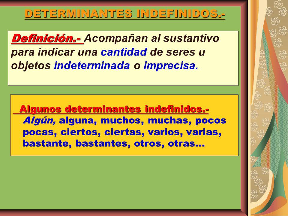 DETERMINANTES INDEFINIDOS.-