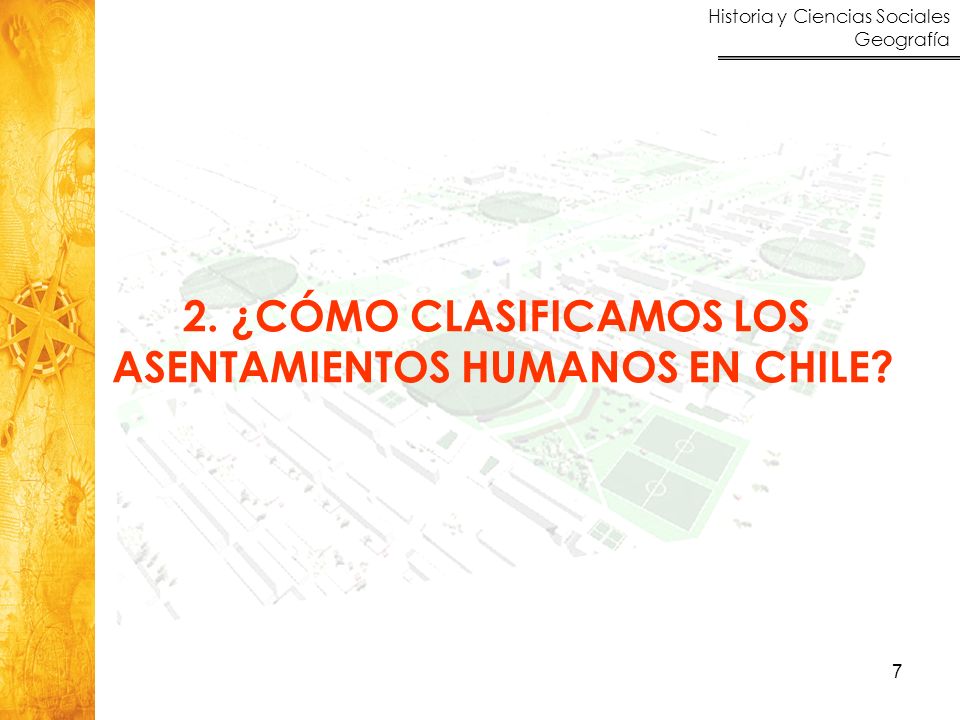 2. ¿CÓMO CLASIFICAMOS LOS ASENTAMIENTOS HUMANOS EN CHILE