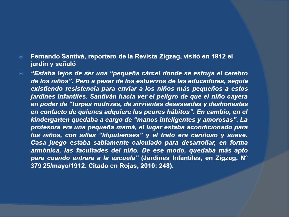 Fernando Santivá, reportero de la Revista Zigzag, visitó en 1912 el jardín y señaló