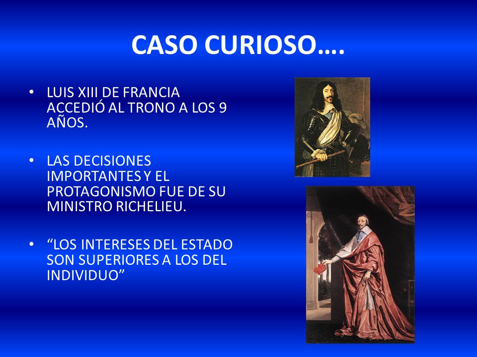 CASO CURIOSO…. LUIS XIII DE FRANCIA ACCEDIÓ AL TRONO A LOS 9 AÑOS.