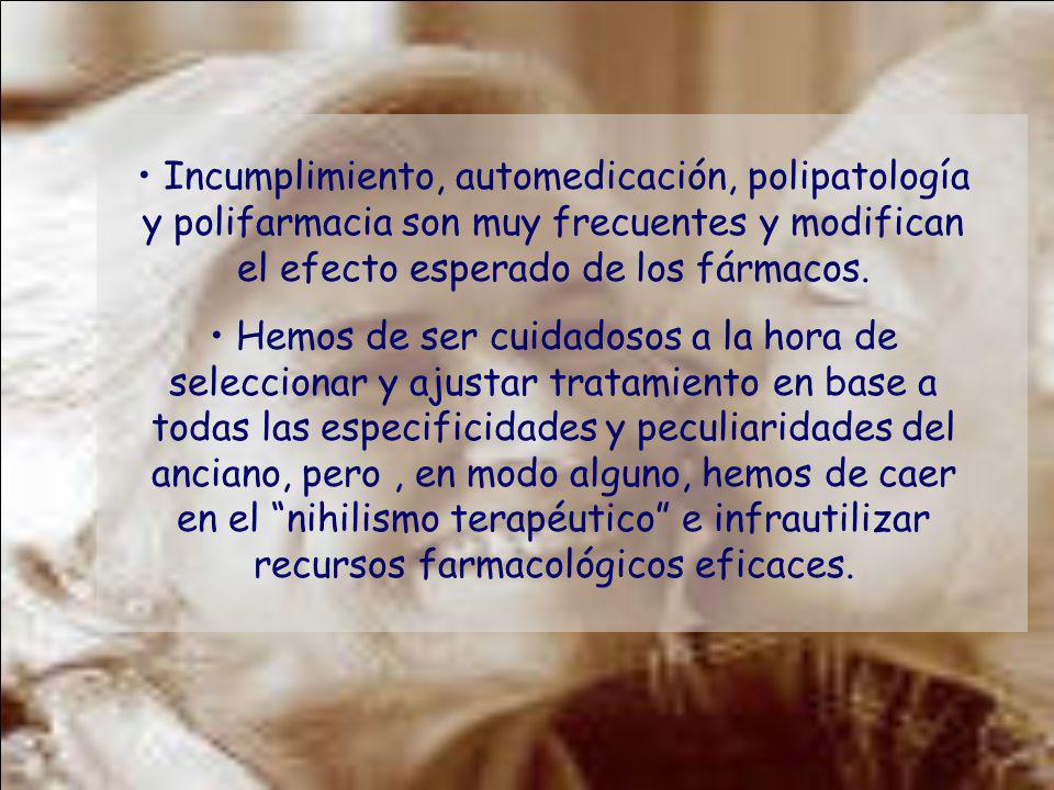 Incumplimiento, automedicación, polipatología y polifarmacia son muy frecuentes y modifican el efecto esperado de los fármacos.